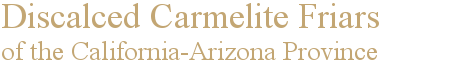 Discalced Carmelite Friars of the California-Arizona Province
